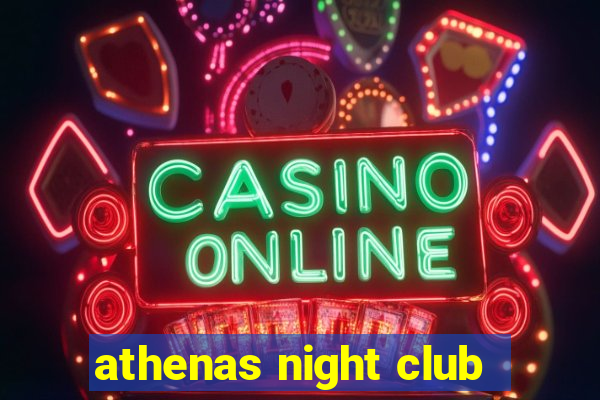 athenas night club